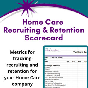 SCORECARD: Home Care Recruiting and Retention Scorecard